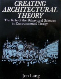 کتاب آفرینش نظریه های معماری، جان لنگ، Creating Architectural Theory The Role of the Behavioral Sciences in Environmental Design