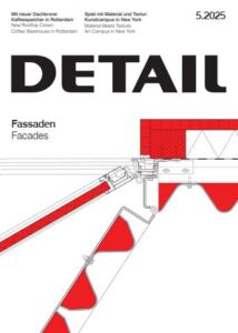 Detail Magazine 2025 05 facades