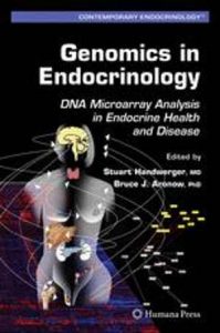 Genomics In Endocrinology - Dna Microarray Analysis In Endocrine Health And Disease