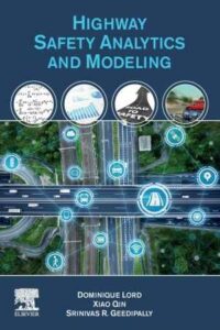 دانلود کتاب Highway Safety Analytics And Modeling – Techniques And Methods For Analyzing Crash Data, 2021