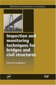 دانلود کتاب Inspection And Monitoring Techniques For Bridges And Civil Structures, 2005