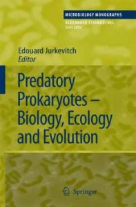 Predatory Prokaryotes - Biology, Ecology And Evolution, 2007