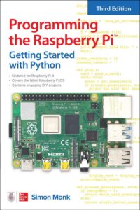 Programming the Raspberry Pi - Getting Started with Python, 3rd Edition