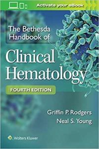 The Bethesda Handbook Of Clinical Hematology