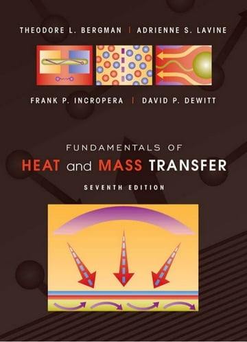 Download Chemical Engineering book, Chemical Engineering book, Download Free Chemical Engineering Book, دانلود کتاب مهندسی شیمی, کتاب مهندسی شیمی, مهندسی شیمی, کتابهای مهندسی شیمی, دانلود مهندسی شیمی, کتابهای مهندسی شیمی, کتب مهندسی شیمی, دانلود کتب مهندسی شیمی fundamentals of heat and mass transfer 7th edition incropera 1 638 , دانلود کتاب fundamentals of heat and mass transfer 7th edition incropera 1 638 , کتاب fundamentals of heat and mass transfer 7th edition incropera 1 638 , دانلود fundamentals of heat and mass transfer 7th edition incropera 1 638 ,